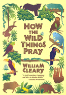 How the Wild Things Pray