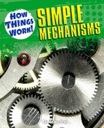 How Things Work: Simple Mechanisms