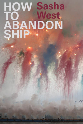 How to Abandon Ship - West, Sasha