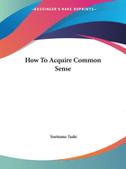 How To Acquire Common Sense