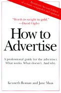 How to Advertise - Roman, Kenneth, and Maas, Jane