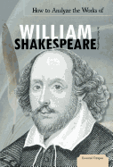 How to Analyze the Works of William Shakespeare