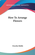 How to Arrange Flowers