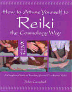 How to Attune Yourself to Reiki the Cosmology Way