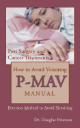 How to Avoid Vomiting: P-MAV Manual: Peterson Method to Avoid Vomiting