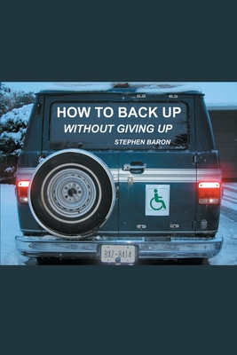 How to Back up Without Giving up - Baron, Stephen