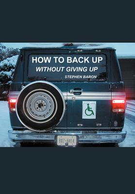 How to Back up Without Giving up - Baron, Stephen