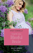 How To Be A Blissful Bride: Mills & Boon True Love