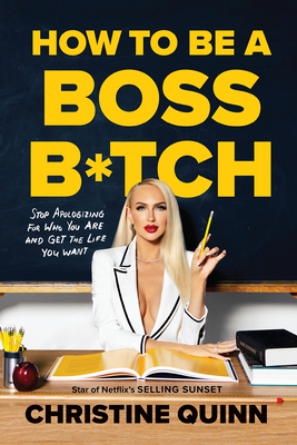 How to Be a Boss B*tch - Quinn, Christine
