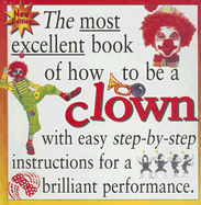 How to Be a Clown