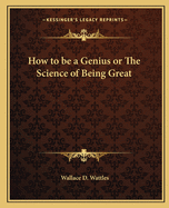 How to be a Genius or The Science of Being Great
