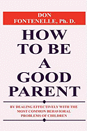 How To Be A Good Parent