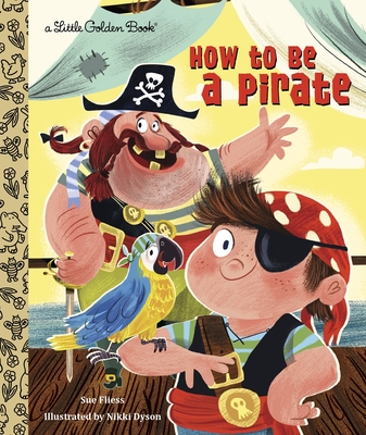 How to Be a Pirate - Fliess, Sue