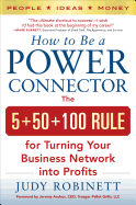 How to Be a Power Connector: The 5+50+100 Rule for Turning Your Business Network Into Profits