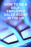 How to Be a Self-Employed Sales Agent in the UK