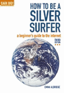 How to be a Silver Surfer: A Beginner's Guide to the Internet