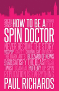 How to be a Spin Doctor