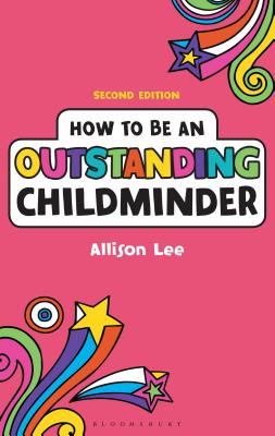 How to be an Outstanding Childminder - Lee, Allison