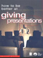 How to Be Better at Giving Presentations - Stevens, Michael