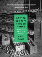 How to Be Happy Though Human: New and Selected Poems
