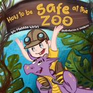 How to Be Safe at The ZOO: Teach Your Children How to Choose a Stranger to Help Them if They Get Lost. Self-Help Skills for Kids. Preschool and Kindergarten Picture Book