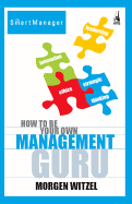 How to be Your Own Management Guru - Witzel, Morgen