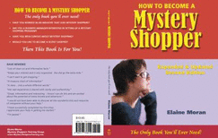 How To Become a Mystery Shopper: The Only Book Your'll Ever Need