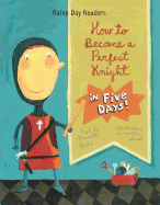 How to Become a Perfect Knight in Five Days