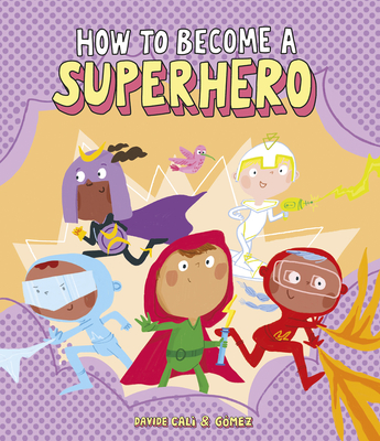 How to Become a Superhero - Cal, Davide