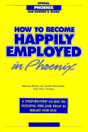 How to Become Happily Employed in Phoenix