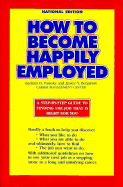 How to Become Happily Employed