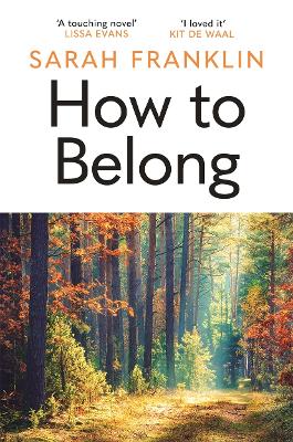 How to Belong: 'The kind of book that gives you hope and courage' Kit de Waal - Franklin, Sarah