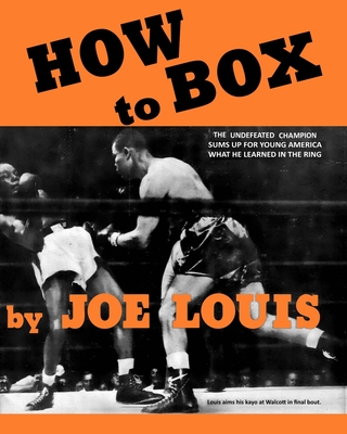 How to Box - Louis, Joe