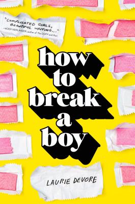 How to Break a Boy - DeVore, Laurie