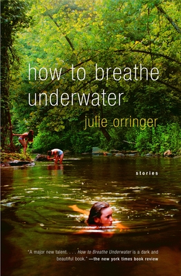 How to Breathe Underwater - Orringer, Julie