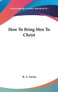 How To Bring Men To Christ