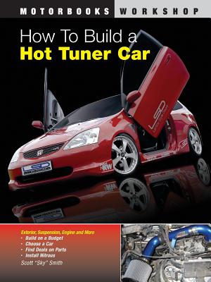 How to Build a Hot Tuner Car - Smith, Scott, Pa