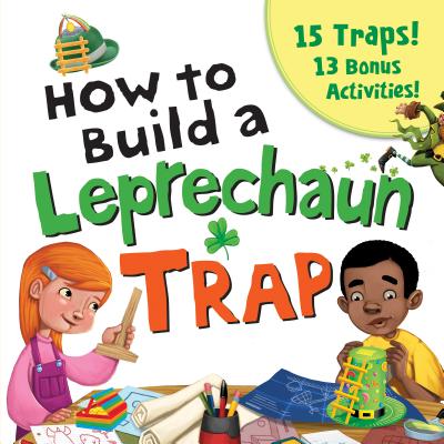 How to Build a Leprechaun Trap - Juliano, Larissa