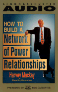 How to Build a Network of Power Relationships