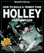 How to Build and Power Tune Holley Carburetors