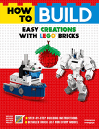 How to Build Easy Creations with Lego Bricks