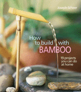 How to Build with Bamboo: 19 Projects You Can Do at Home