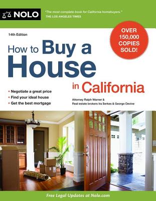 How to Buy a House in California - Warner, Ralph, Attorney, and Serkes, Ira, and Devine, George