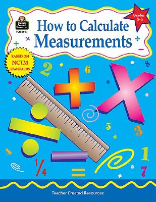 How to Calculate Measurements, Grades 5-6 - Smith, Robert