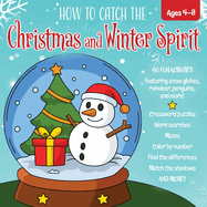 How to Catch the Christmas and Winter Spirit
