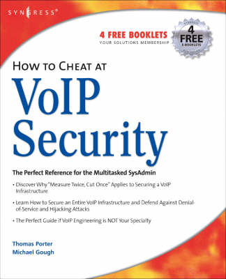 How to Cheat at VoIP Security - Porter, Thomas Cissp, and Gough, Michael, Professor