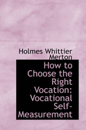 How to Choose the Right Vocation: Vocational Self-Measurement