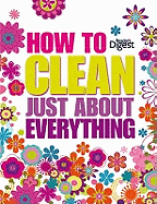How to Clean Just About Everything