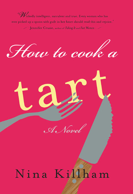 How to Cook a Tart - Killham, Nina
