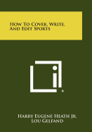 How To Cover, Write, And Edit Sports